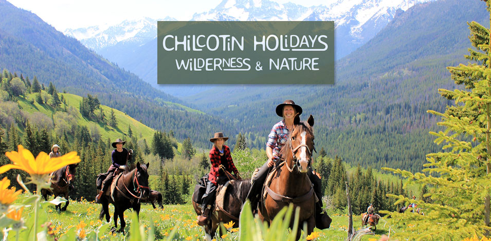 Chilcotin Holidays, Wilderness Vacations, BC, Canada